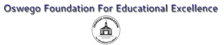 Oswego Foundation For Educational Excellence&nbsp; &nbsp; &nbsp; &nbsp;&nbsp;